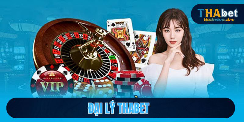 THABET | Tha bet - Link Nhà Cái Thabet Casino Nhận Ưu Đãi T11/2026 +159K 45 Gia nhập đại lý THABET