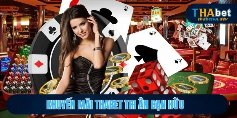 Khuyến Mãi THABET Giúp X2 Tiền Nạp, Rinh Ngay Quà Khủng 3 Khuyến mãi THABET tri ân bạn hữu