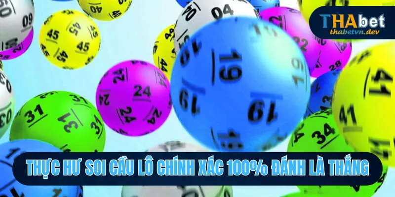 Soi Cầu Lô Chính Xác 100% Đánh Là Thắng Chuyên Gia Thabet Bật Mí 2 Chốt số bài bản tăng khả năng thắng cược
